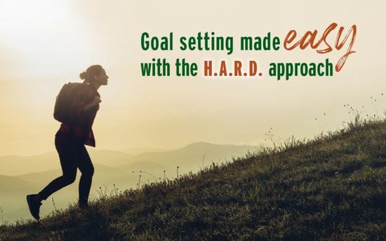 Goal setting made easy with the H.A.R.D approach